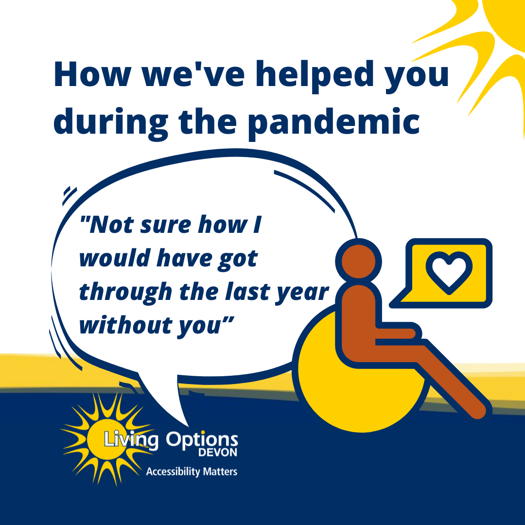 How we have helped you during the pandemic