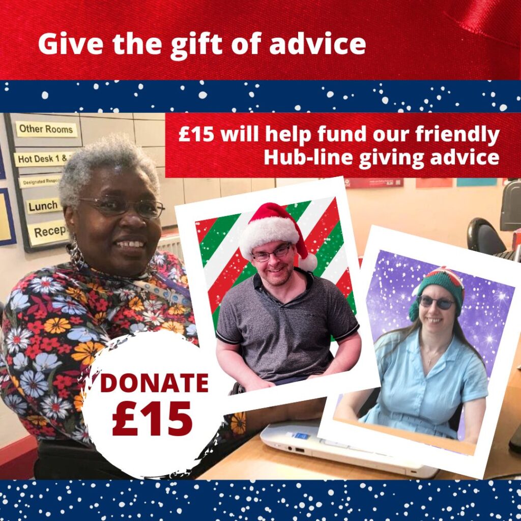 Gift the gift of advice. £15 will help fund our friendly hub-line giving advice. Head and shoulders image of hub team looking festive